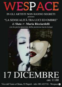 Galleria Wespace di Napoli, La Sensualit&agrave; tra Luci ed Ombre