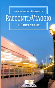 Il tritacarne, il nuovo racconto di Alessandro Ridosso