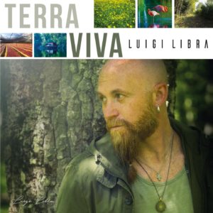 Terra viva, il cd di inediti del cantautore Luigi Libra