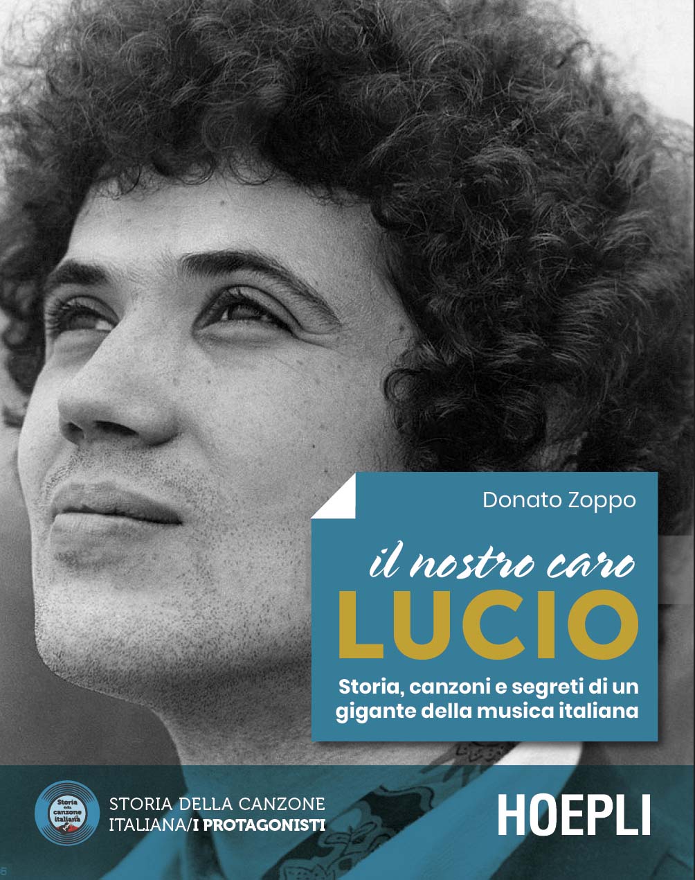 “Il nostro caro Lucio”, il libro di Donato Zoppo dedicato a Battisti