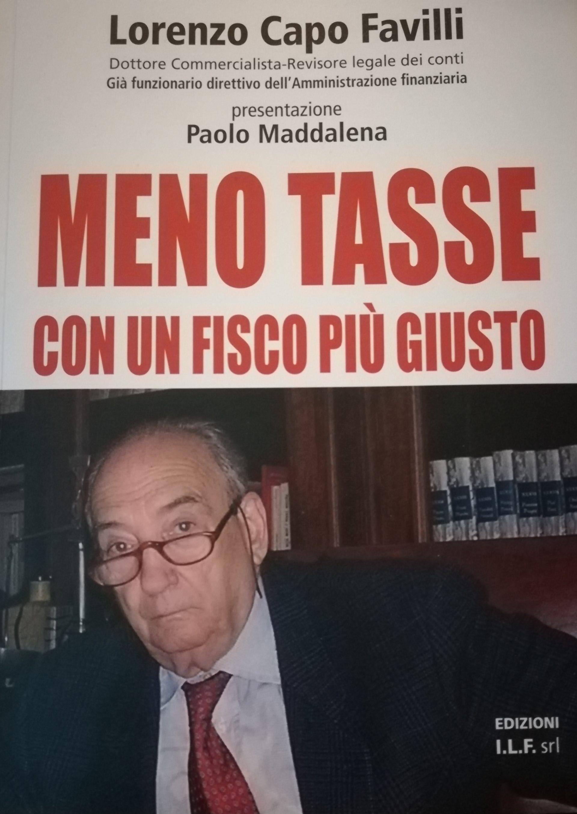 Addio a Lorenzo Capo Favilli, autore del libro:“Meno tasse per un fisco più giusto”