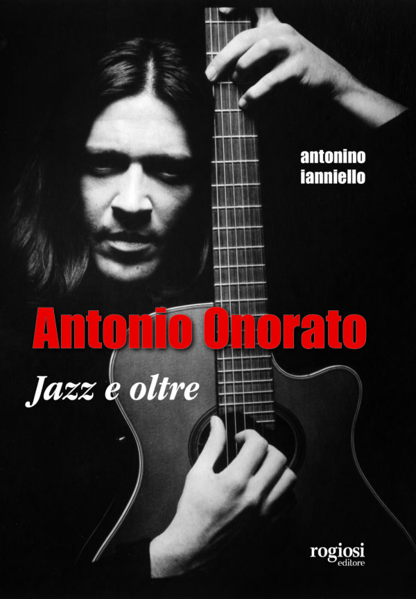 Antonio Onorato, tra racconti e suoni, presenta il libro “Antonio Onorato. Jazz e oltre”
