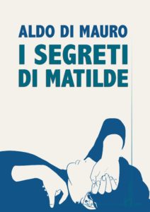 Aldo Mauro con il suo romanzo "I segreti di Matilde" per la rassegna Libriamoci