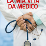 Rogiosi editore presenta: Jack Anderson, L’uovo di Virgilio, La mia vita da medico