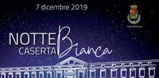 Notte Bianca a Caserta 2019, tutto pronto per l’evento dell’anno