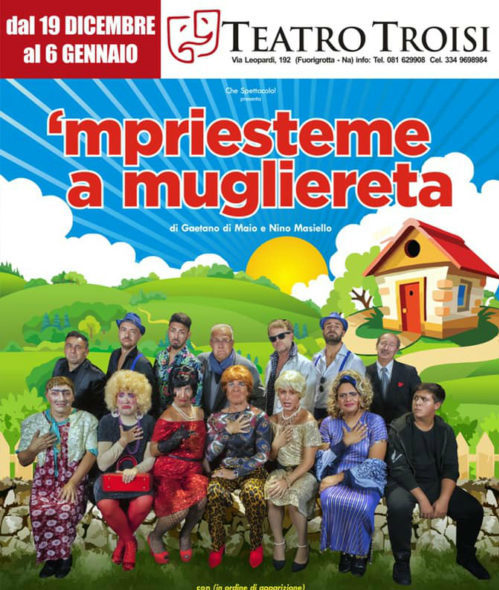 Al Teatro Trosi di Fuorigrotta arriva la commedia “Mpriesteme a mugliereta” vista da Fabio Brescia