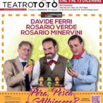 Teatro Totò: Davide Ferri, Rosario Minervini e Rosario Verde in scena con ‘Perra Pesca o Albicocca?