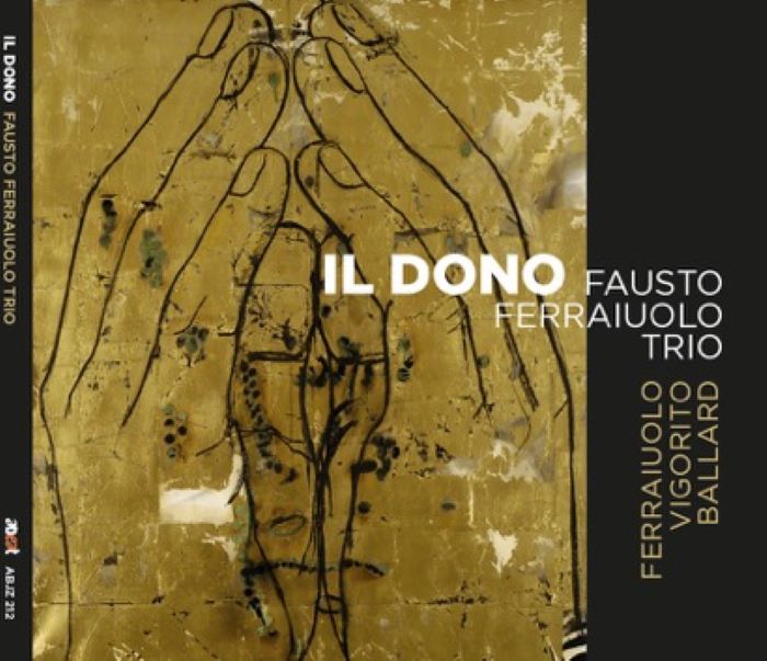 Il Dono: il nuovo album di Fausto Ferraiuolo con Vigorito e Ballard (VIDEO)