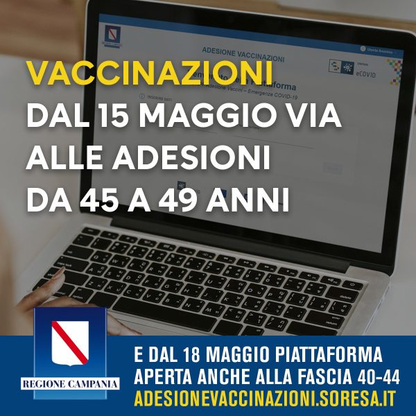 Vaccini in Campania: da domani prenotazioni 45-49 anni. Dal 18 maggio 40-44 anni