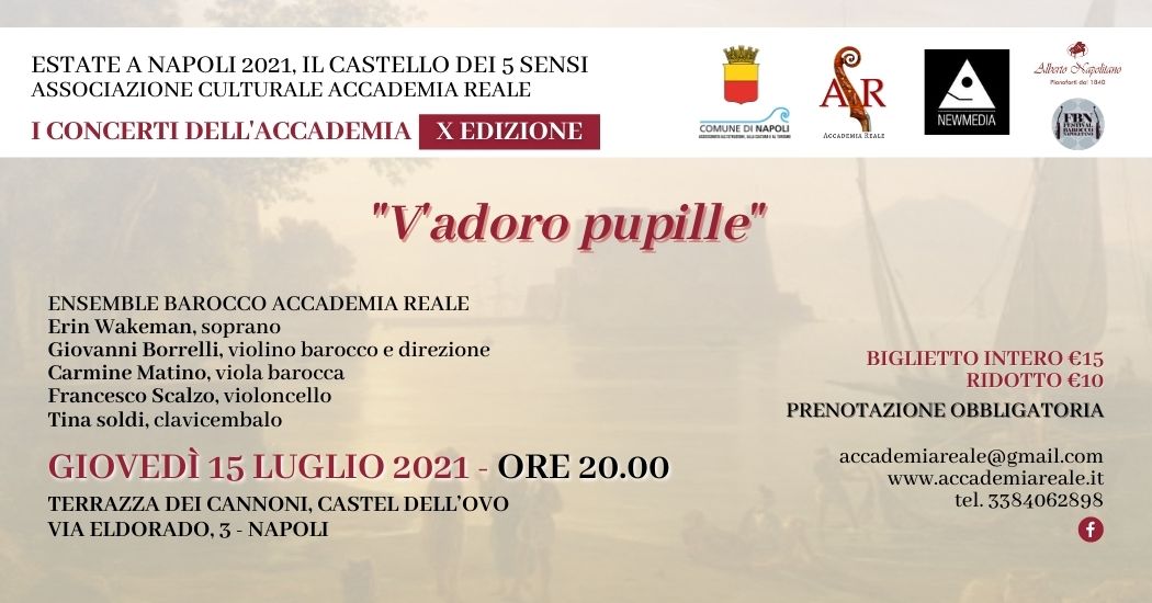 Ensemble Barocco Accademia Reale: V’adoro pupille il concerto con il soprano Erin Wakeman Ensemble Barocco Accademia Reale: V’adoro pupille il concerto con il soprano Erin Wakeman