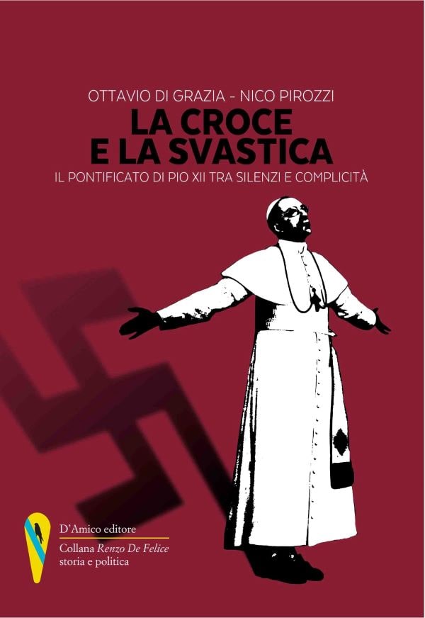 La croce e la svastica: il 24 gennaio esce il nuovo libro di Nico Pirozzi e Ottavio Di Grazia