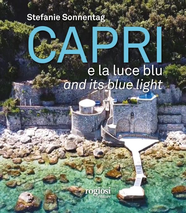Rogiosi Editore: ecco “Capri e la luce blu” di Stefanie Sonnentag