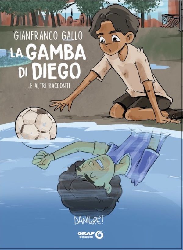 La gamba di Diego e altri racconti: il nuovo libro di Gianfranco Gallo