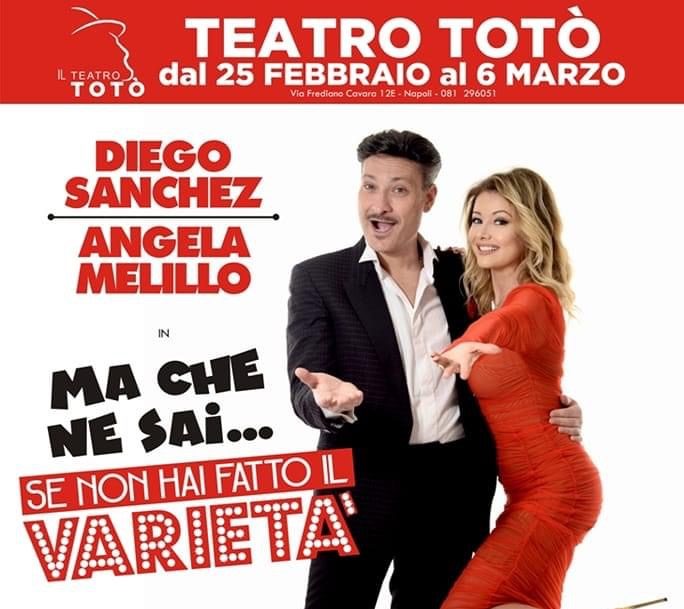 Al Teatro Totò Diego Sanchez e Angela Melillo “Ma che ne sai...se non hai fatto il Varietà”