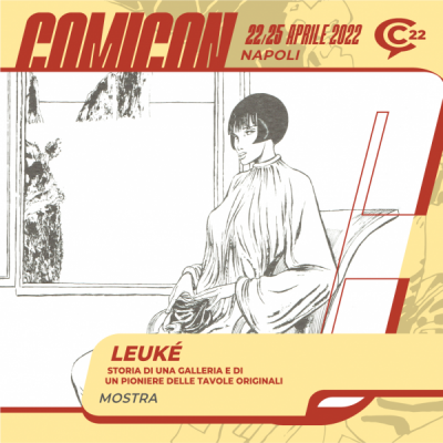 Comicon 2022, gli eventi Live Music, 21 mostre e l'anteprima del film "Io e Lulù"