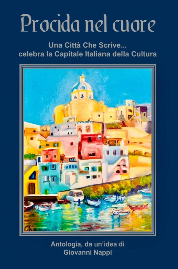 A Procida il Premio Letterario “Una Città Che Scrive” A Procida il Premio Letterario “Una Città Che Scrive”