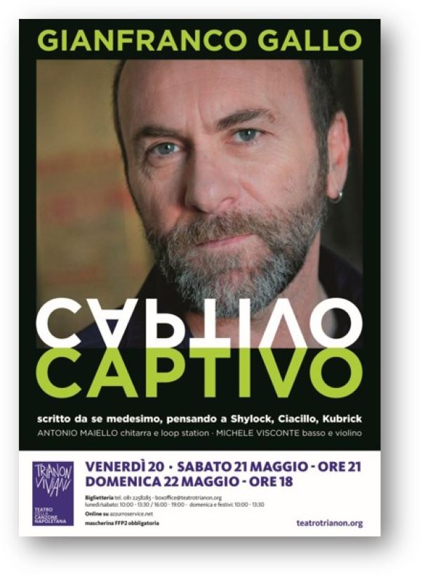Eventi a Napoli 21-22 maggio: Gianfranco Gallo al Trianon Viviani con il teatro canzone di “Captivo”