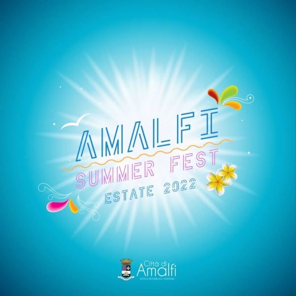 Amalfi Summer Fest 2022, un’estate piena di eventi: ecco il programma