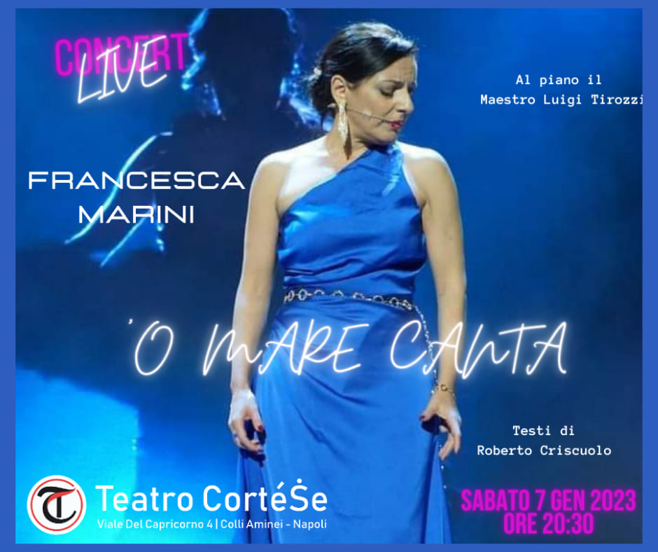 Francesca Marini al Teatro CorteSe con il recital di canzoni 'O Mare Canta