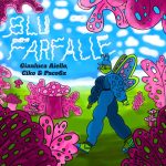 Su Spotify “Blu Farfalle” di Paco6x, Gianluca Aiello e Ciko