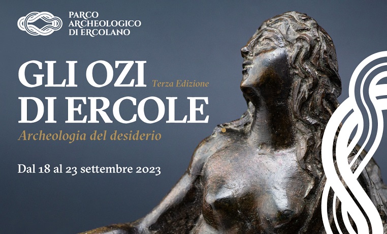 Gli Ozi di Ercole – terza edizione Archeologia del desiderio dal 18 al 23 settembre 2023