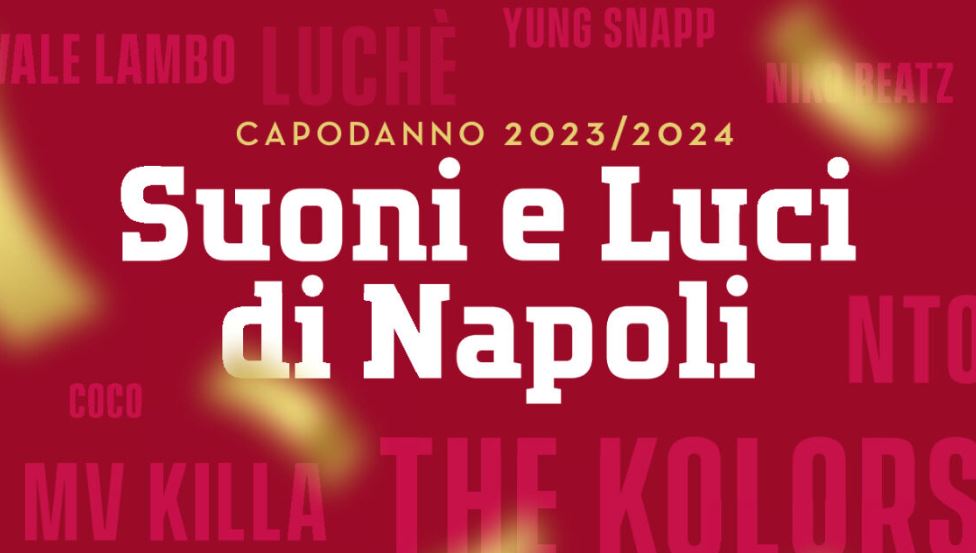 Capodanno in Campania, tutti gli eventi dal vivo per salutare il 2023