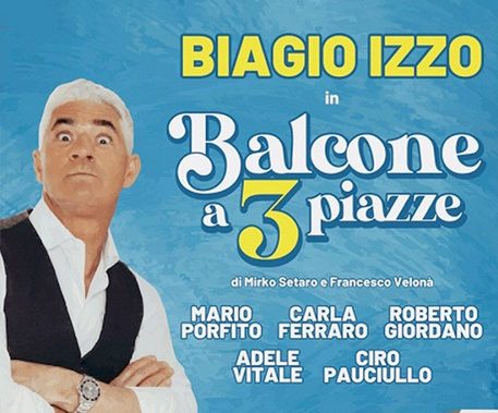 Biagio Izzo in scena al Teatro Cilea di Napoli con “Balcone a 3 piazze”