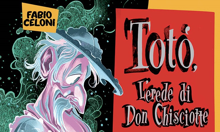 Panini Comics presenta il volume conclusivo di Totò, L’erede di Don Chisciotte
