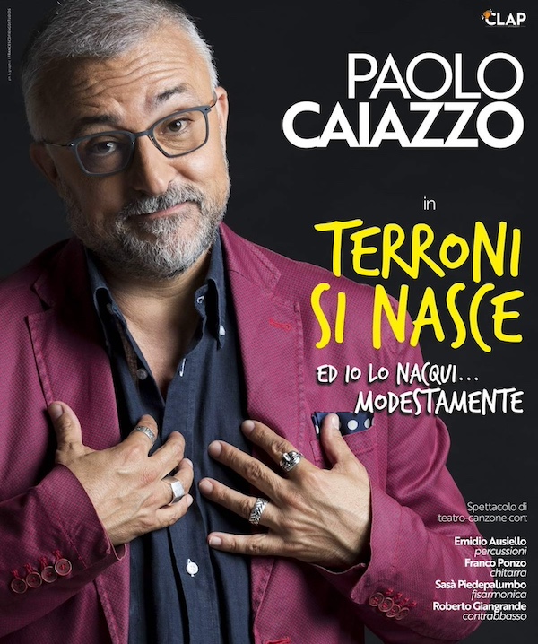 Paolo Caiazzo al Teatro Cilea di Napoli in scena con “Terroni si nasce – Edizione 2024”