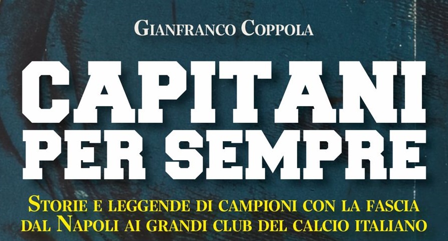NapoliCittàLibro, sabato la presentazione di "Capitani per sempre"