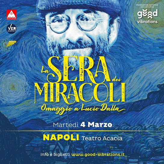 Al Teatro Acacia di Napoli va in scena "La sera dei Miracoli", omaggio a Lucio Dalla scomparso nel 2012. 
