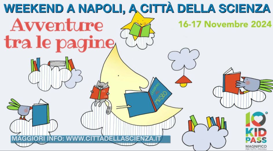Città della Scienza, un weekend con "Avventure tra le pagine" di Kid Pas