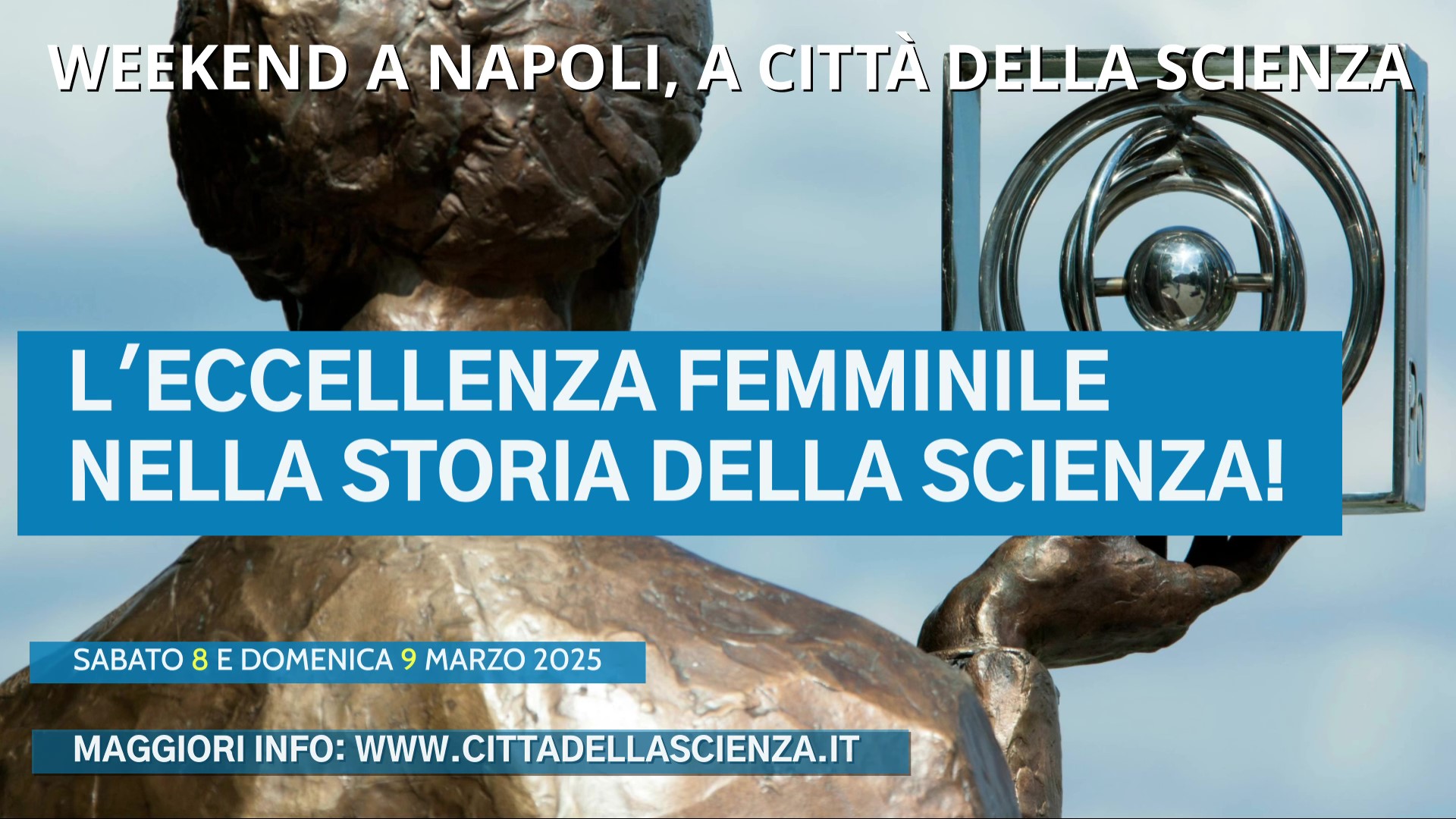 DONNE E SCIENZA: l’eccellenza femminile nella storia della Scienza! Sabato 8 e domenica 9 marzo 2025
