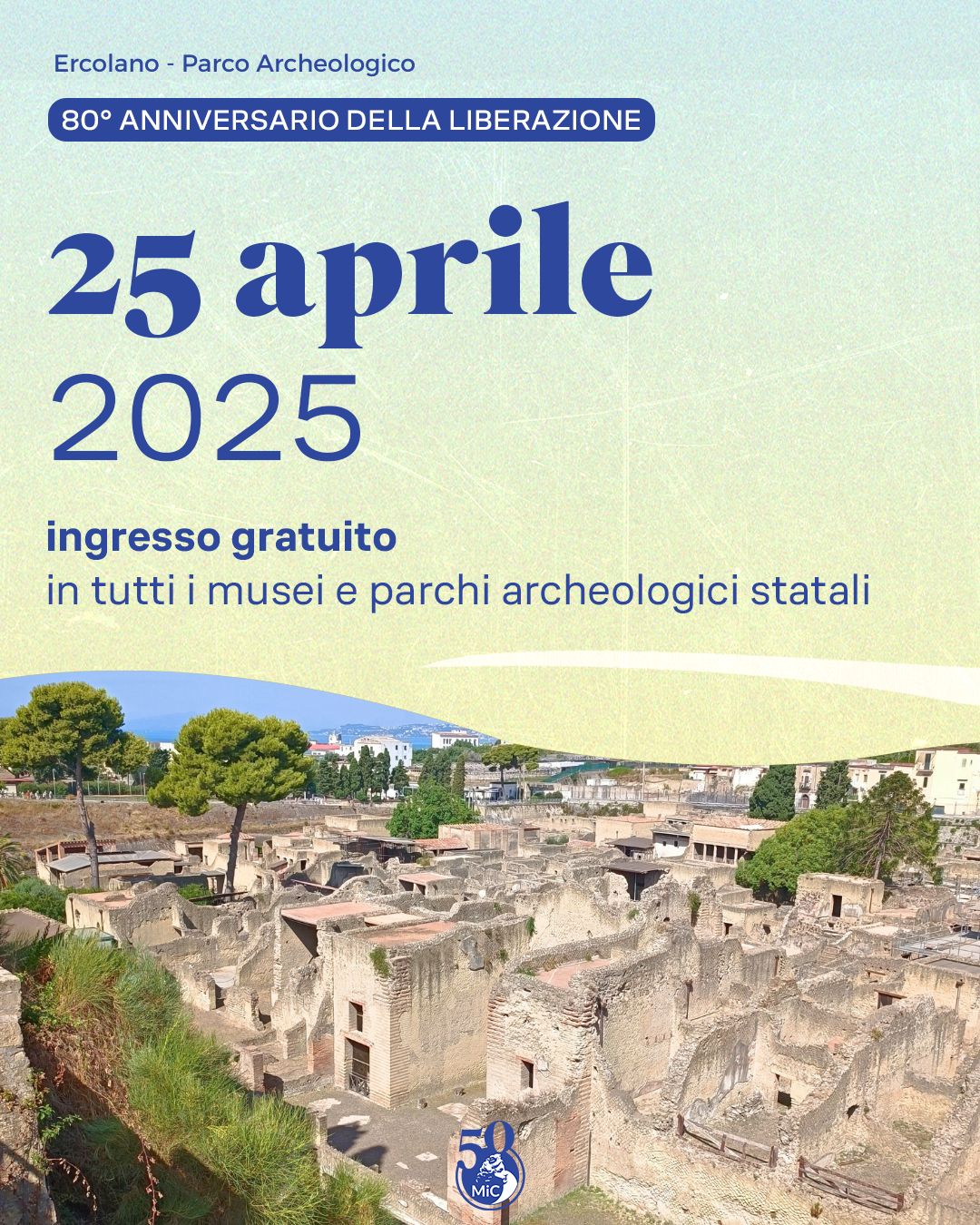 Il Parco Archeologico di Ercolano aperto per i ponti del 25 aprile e del 1° maggio Il Parco Archeologico di Ercolano aperto per i ponti del 25 aprile e del 1° maggio