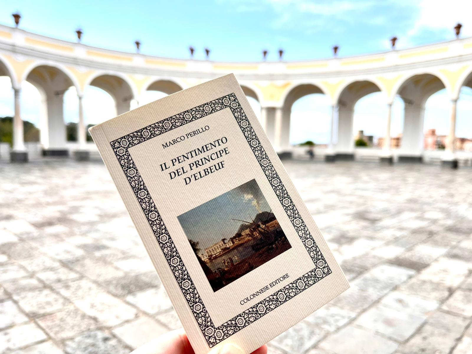 Il Pentimento del Principe d’Elbeuf, il libro di Marco Perillo Il Pentimento del Principe d’Elbeuf, il libro di Marco Perillo