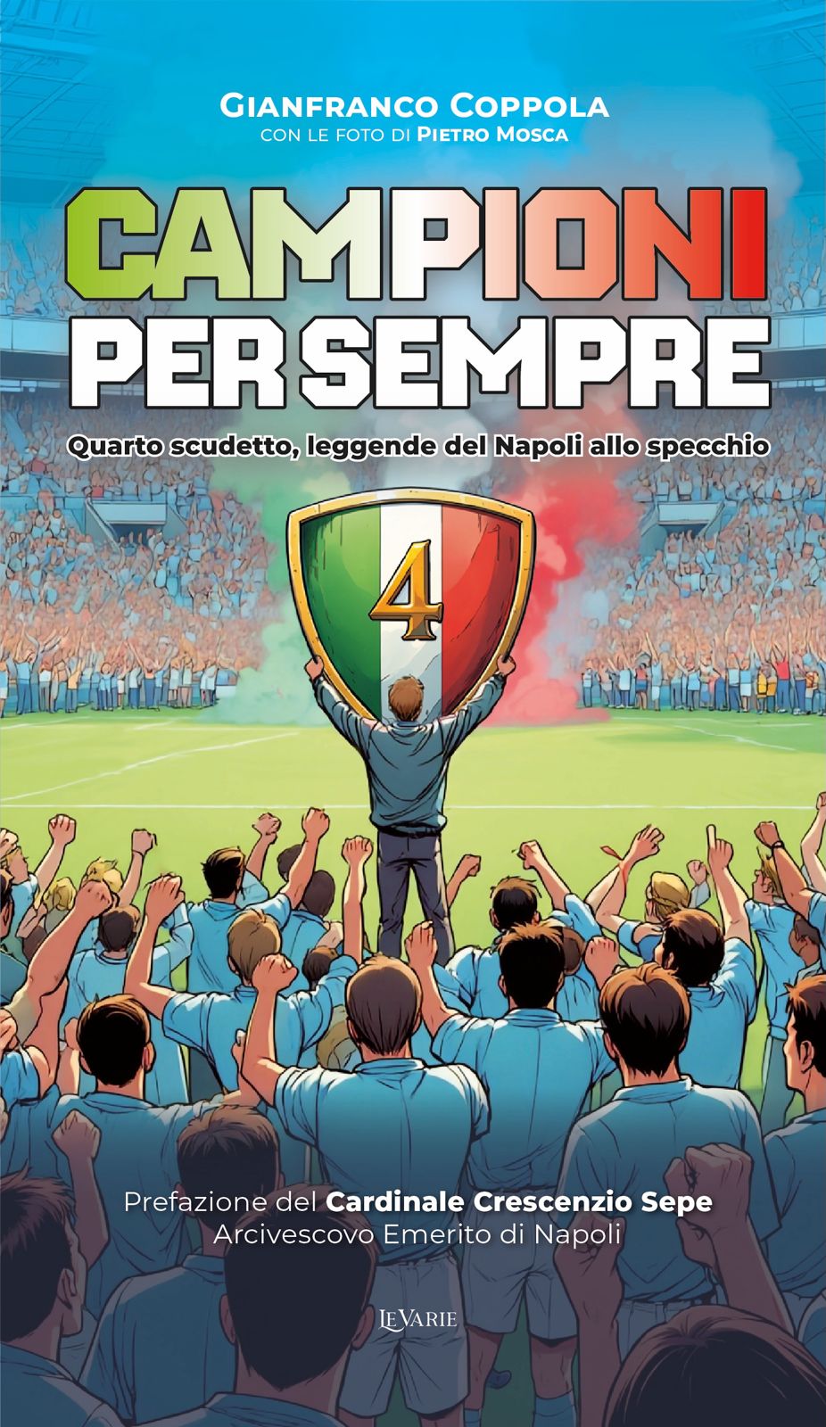 “Campioni per sempre – Quarto scudetto” è il nuovo libro di Gianfranco Coppola “Campioni per sempre – Quarto scudetto” è il nuovo libro di Gianfranco Coppola