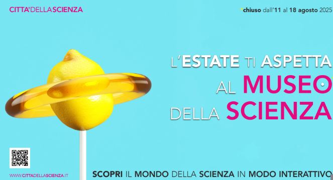 citt224 della scienza l8217estate al museo della scienza il programma