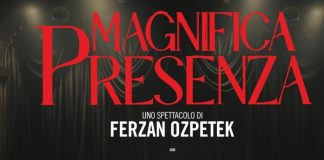 Al Teatro Lendi arriva "Magnifica Presenza" di Ferzan Özpetek
