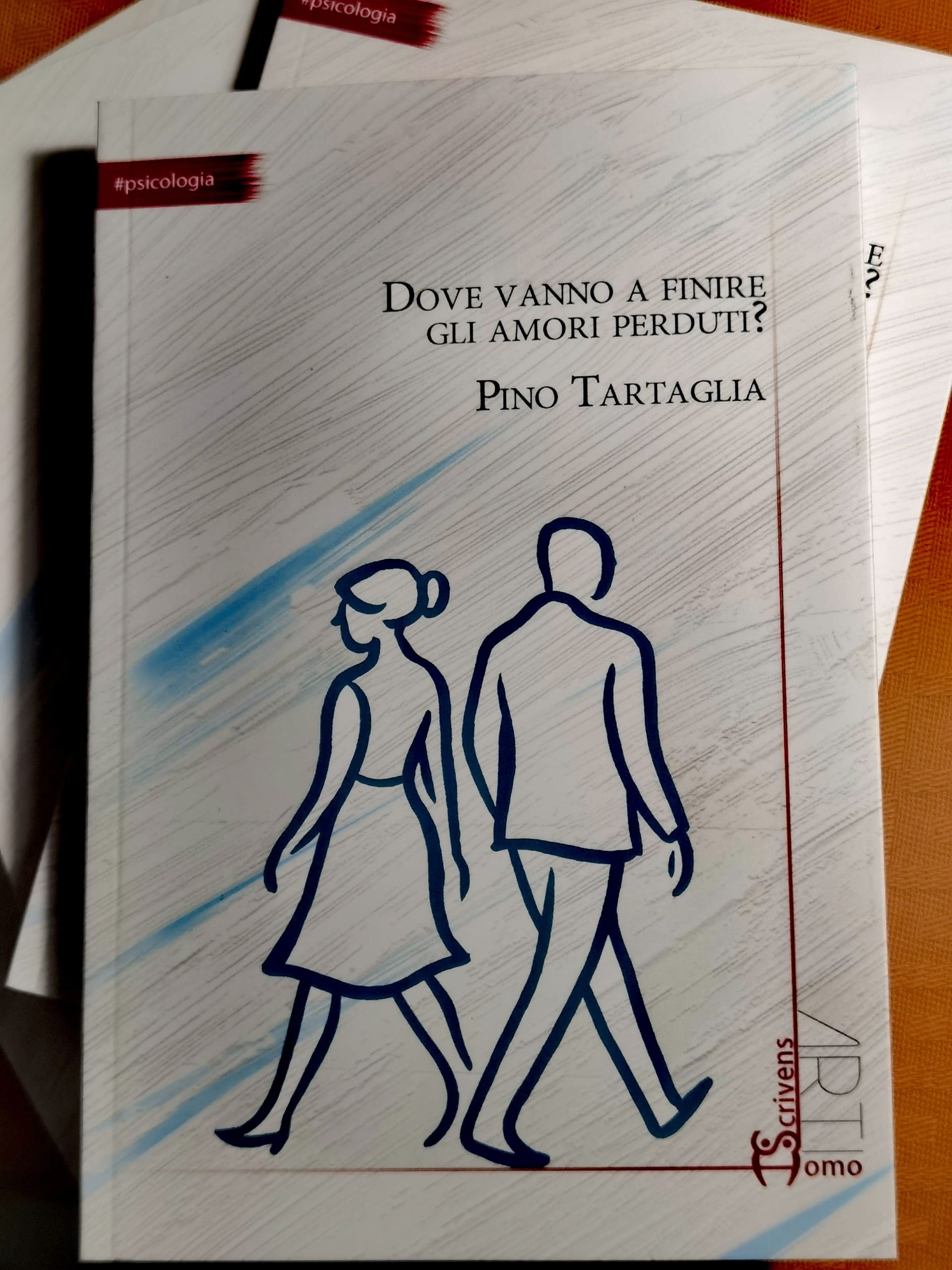 “Dove vanno a finire gli amori perduti?”, presentato il nuovo libro di Pino Tartaglia “Dove vanno a finire gli amori perduti?”, presentato il nuovo libro di Pino Tartaglia